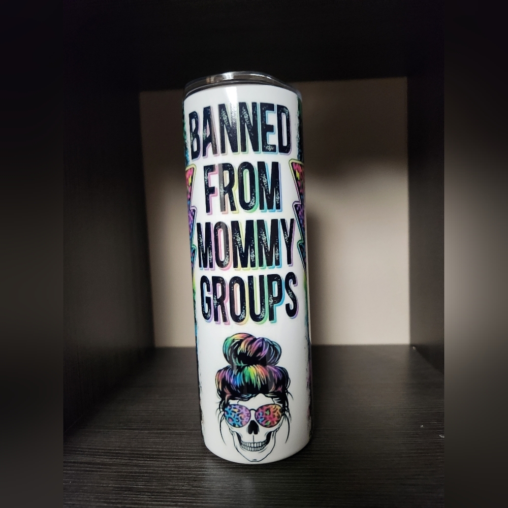 Banned from mommy groups tumbler